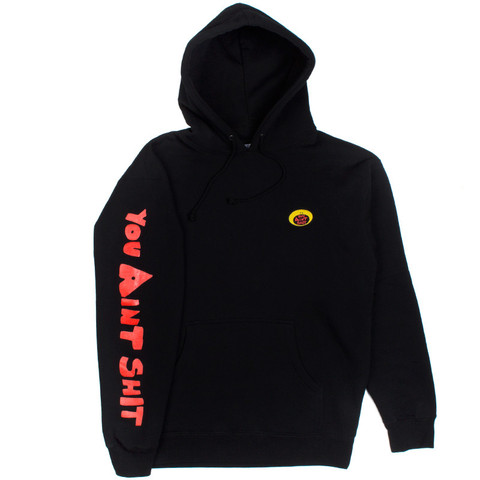 You Ain't Shit Hoodie